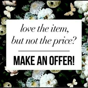 Offers are welcomed!